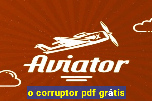 o corruptor pdf grátis